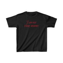 Load image into Gallery viewer, I am not your mommy Baby Tee
